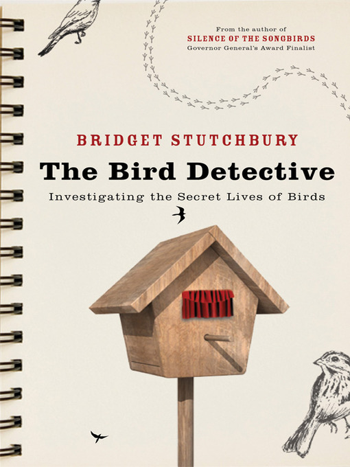 Title details for Bird Detective by Bridget Stutchbury - Available